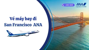 Vé máy bay đi San Francisco All Nippon Airways