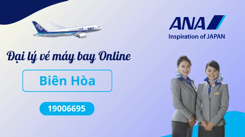 Đại lý phòng vé ANA All Nippon Airways Biên Hòa Đồng Nai