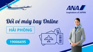 Đổi vé máy bay ANA Nippon Airways tại Hải Phòng