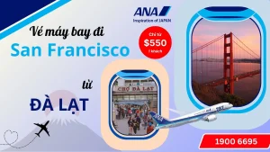 Vé máy bay đi San Francisco tại Đà Lạt